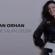 Sevcan Orhan Beni Derde Salan Gelsin