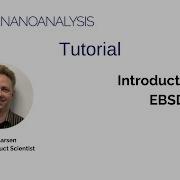 Introduction To Electron Backscatter Diffraction EBSD