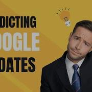 How To Predict Future Google Search Algorithm Updates