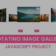 Rotating Image Gallery HTML CSS Javascript