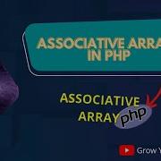 How To Create Associative Arrays In PHP Php Course Vide0 30 Grow Your Skills