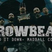 BROWBEAT Hold It Down Madball Cover