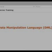Microsoft SQL Server 2017 Training Data Manipulation Language DML