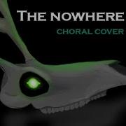THE NOWHERE KING Choral Cover Lyrics Video