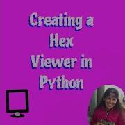 Hex Viewer In Python Viewing Binary Files