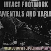Бесплатный эпизод из курса Bboy Intact Fundamentals And Variations продвинутый пошаговый урок