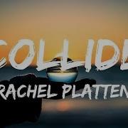 Rachel Platten Collide Lyrics Lyric Video
