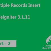 Insert Query In Loop Insert Batch Insert Multiple Record In Codeigniter