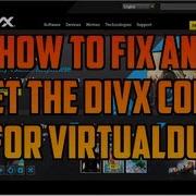 TUTORIAL How To Fix And Get The DivX Codec For VirtualDub