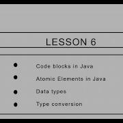 Lesson 6 Components Of A Java Program Code Blocks Data Types Type Conversion
