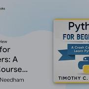 Python For Beginners A Crash Course Guide To By Timothy C Needham Audiobook Preview