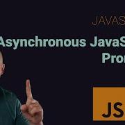 Asynchronous JavaScript 2 Of 3 JavaScript Promises