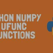 How To Use Python Numpy Ufuncs Functions