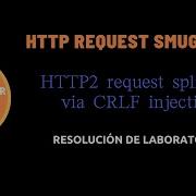 Laboratorio HTTP2 Request Splitting Via CRLF Injection