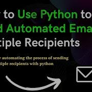 8 How To Use Python To Send Automated Emails To Multiple Recipients