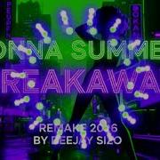 Donna Summer Breakaway Remake 2026 By Deejay Sizo