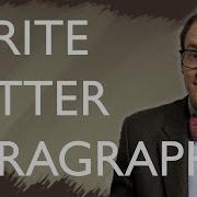 3 Tips For Writing Better Paragraphs