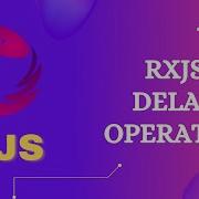 97 Оператор задержки RxJS Изучите категорию утилит RxJS Оператор задержки RxJS