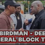 Birdman он же Baby General Ди Кэмрон Джим Джонс Blocktalk