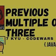 Previous Multiple Of Three 7 Kyu Kata Í Javascript
