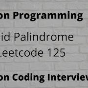 Valid Palindrome Python Leetcode 125 Python FACEBOOK Interview Question