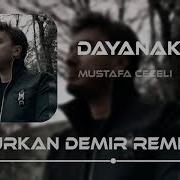 Mustafa Ceceli Dayanak Furkan Demir Remix