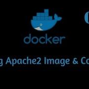Creating Apache2 Docker Image And Container