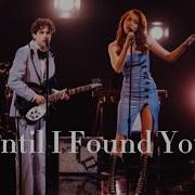 Until I Found You Em Beihold Version Performance Lyrics