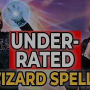 The Most Underrated Wizard Spells In D D 5 5