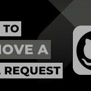 How To Remove A Pull Request On GitHub