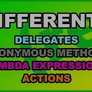 C Delegates Lambda Expressions Anonymous Methods Actions Func The Difference Between