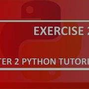 Chapter 2 Exercise 2 Python Tutorial 28