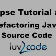 Java Eclipse Tutorial Part 6 2 Refactoring Code Extract Methods Rename Methods And Variables