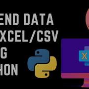 1 2 Append Data To The End Of Excel Python Automation OpenPyXL Microsoft Excel CSV File