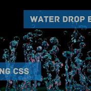 How To Make Water Drop Effects Using HTML And CSS