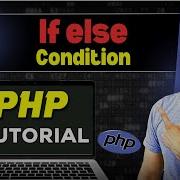 Php Tutorial In Hindi 24 If Else Condition