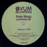 Pete Moss Plenty Of Time