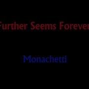 Further Seems Forever Monachetti