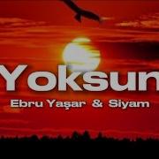Ebru Yaşar Siyam Yoksun Sözleri Lyrics