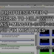 ProPresenter 5 Tutorial 3 Tricks To Help With Last Minute Changes And Excellence In ProPresenter 5