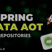 Spring Boot 4 Репозитории Spring Data AOT повышение производительности