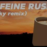Caffeine Rush Ducky Remix