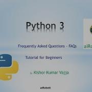 Python 3 Most Important Frequently Asked Questions FAQs About Python Programming