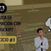 Lógica De Programación Con JavaScript Ejercicio 3 Programming