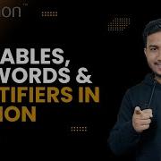 Variables Keywords Identifiers In Python The Complete Python Course Python Tutorial