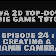 Java 2D Top Down Zombie Game Tutorial 24 Creating A Game Camera REMASTERED