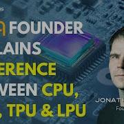 LPU Vs GPU Vs TPU Vs CPU What S The Difference Jonathan Ross From Groq Explains