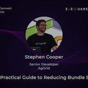 A Practical Guide To Reducing Bundle Size Stephen Cooper AC2025