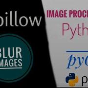 PIL Blurring Images Pillow Library PyGuru