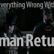 Everything Wrong With Batman Returns In 16 Minutes Or Less